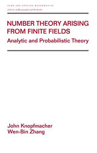 Number Theory Arising From Finite Fields: Analytic And Probabilistic Theory (LECTURE NOTES IN PURE AND APPLIED MATHEMATICS Book 241) (English Edition)