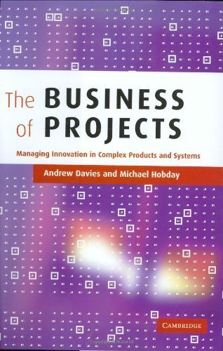 The Business of Projects: Managing Innovation in Complex Products and Systems (English Edition)