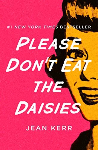 Please Don't Eat the Daisies (English Edition)