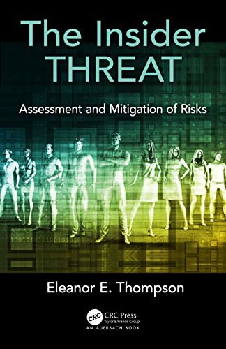 The Insider Threat: Assessment and Mitigation of Risks (English Edition)