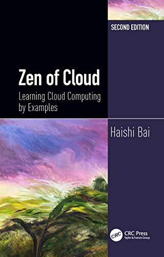 Zen of Cloud: Learning Cloud Computing by Examples, Second Edition (English Edition)