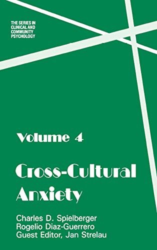 Cross Cultural Anxiety: Volume 4 (Series in Clinical and Community Psychology) (English Edition)