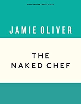 The Naked Chef (Anniversary Editions) (English Edition)