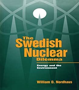 The Swedish Nuclear Dilemma: Energy and the Environment (Resources for the Future) (English Edition)