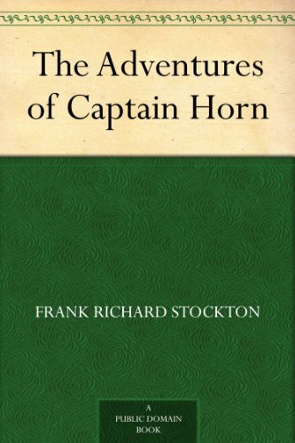 The Adventures of Captain Horn (免费公版书) (English Edition)