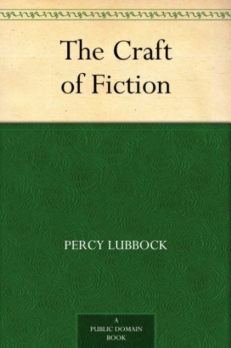 The Craft of Fiction (免费公版书) (English Edition)