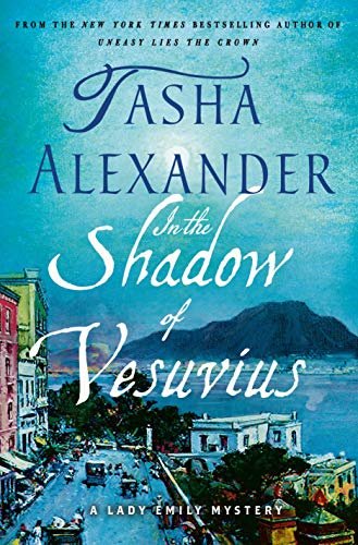 In the Shadow of Vesuvius: A Lady Emily Mystery (Lady Emily Mysteries Book 14) (English Edition)