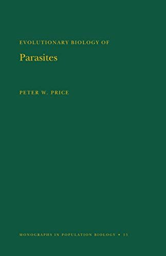 Evolutionary Biology of Parasites. (MPB-15), Volume 15 (Monographs in Population Biology) (English Edition)