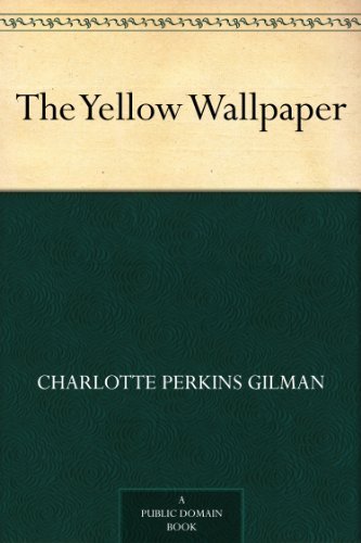 The Yellow Wallpaper (免费公版书) (English Edition)