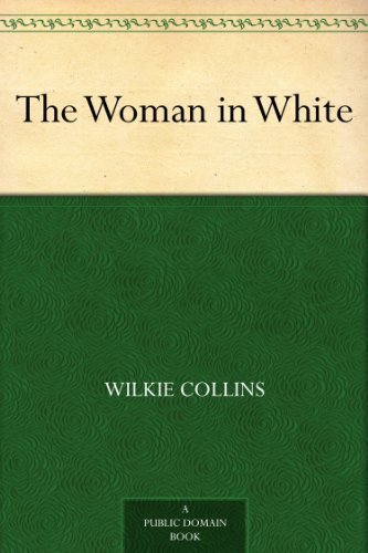The Woman in White (免费公版书) (English Edition)