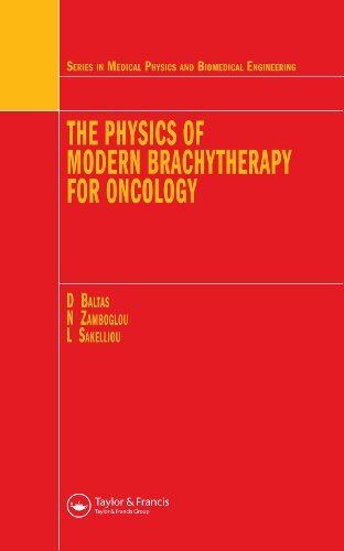 The Physics of Modern Brachytherapy for Oncology (Series in Medical Physics and Biomedical Engineering) (English Edition)