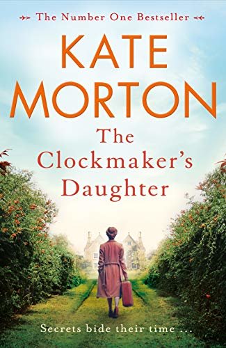 The Clockmaker's Daughter: A Gripping and Heartbreaking Mystery from the Author of The House at Riverton (English Edition)
