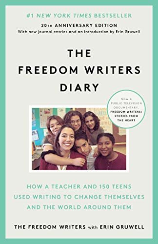 The Freedom Writers Diary (Movie Tie-in Edition): How a Teacher and 150 Teens Used Writing to Change Themselves and the World Around Them (English Edition)