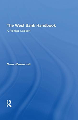 The West Bank Handbook: A Political Lexicon (English Edition)