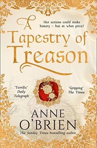 A Tapestry of Treason: the most gripping escapist historical drama of 2020 from a Sunday Times bestselling author (English Edition)