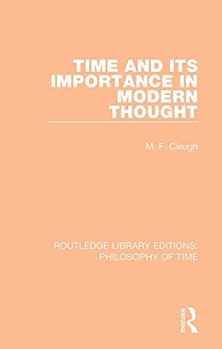 Time and its Importance in Modern Thought (Routledge Library Editions: Philosophy of Time) (English Edition)