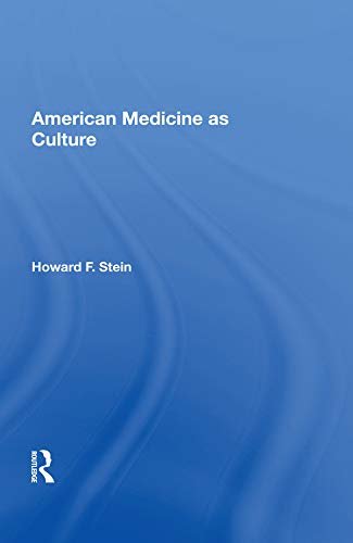 American Medicine As Culture (English Edition)