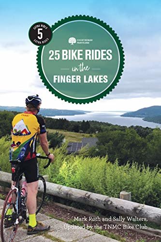 25 Bike Rides in the Finger Lakes (5th Edition) (25 Bicycle Tours Book 0) (English Edition)