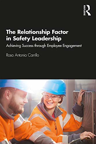 The Relationship Factor in Safety Leadership: Achieving Success through Employee Engagement (English Edition)