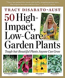 50 High-Impact, Low-Care Garden Plants (English Edition)