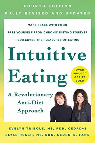 Intuitive Eating, 4th Edition: A Revolutionary Anti-Diet Approach (English Edition)