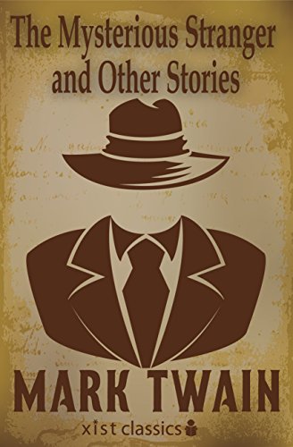 The Mysterious Stranger and Other Stories (Xist Classics) (English Edition)