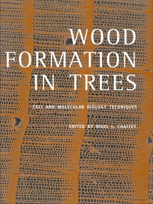 Wood Formation in Trees: Cell and Molecular Biology Techniques (English Edition)