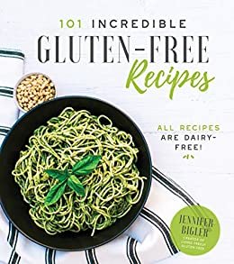 101 Incredible Gluten-Free Recipes (English Edition)