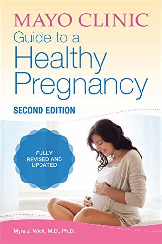 Mayo Clinic Guide to a Healthy Pregnancy (English Edition)