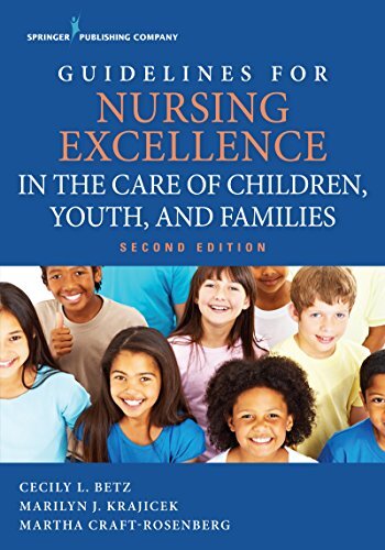 Guidelines for Nursing Excellence in the Care of Children, Youth, and Families (English Edition)
