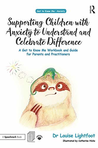 Supporting Children with Anxiety to Understand and Celebrate Difference: A Get to Know Me Workbook and Guide for Parents and Practitioners (English Edition)