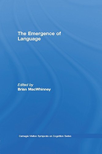 The Emergence of Language (Carnegie Mellon Symposia on Cognition Series) (English Edition)
