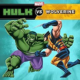 Hulk vs. Wolverine (Marvel Super Hero vs. Book, A) (English Edition)