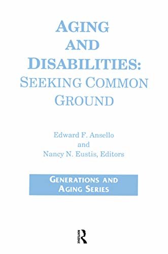 Aging and Disabilities: Seeking Common Ground (Generations and Aging) (English Edition)