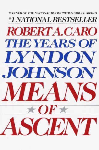 Means of Ascent: The Years of Lyndon Johnson II (English Edition)