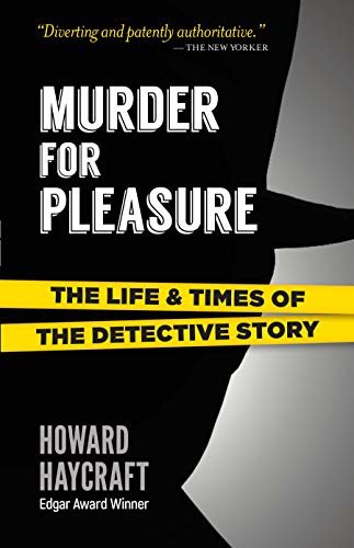 Murder for Pleasure: The Life and Times of the Detective Story (English Edition)