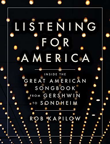 Listening for America: Inside the Great American Songbook from Gershwin to Sondheim (English Edition)