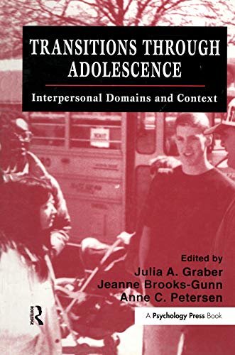 Transitions Through Adolescence: Interpersonal Domains and Context (English Edition)