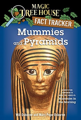 Mummies and Pyramids: A Nonfiction Companion to Magic Tree House #3: Mummies in the Morning (Magic Tree House: Fact Trekker) (English Edition)