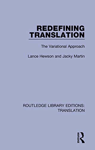 Redefining Translation: The Variational Approach (Routledge Library Editions: Translation Book 1) (English Edition)