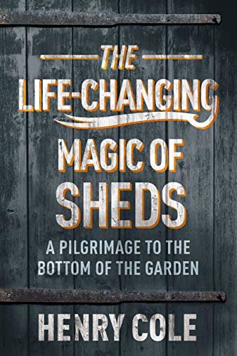 The Life-Changing Magic of Sheds (English Edition)