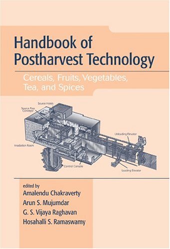 Handbook of Postharvest Technology: Cereals, Fruits, Vegetables, Tea, and Spices (Books in Soils, Plants & the Environment 93) (English Edition)