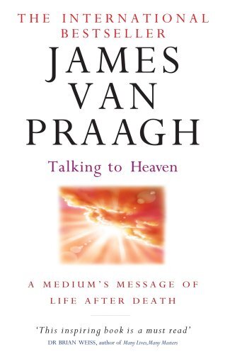 Talking To Heaven: A medium's message of life after death (English Edition)