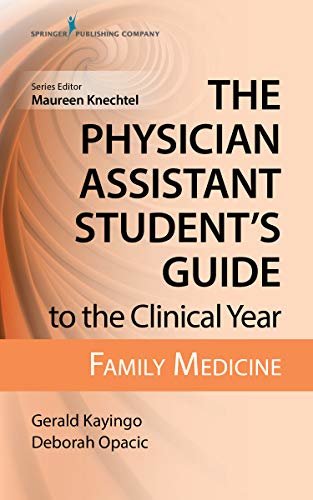 The Physician Assistant Student's Guide to the Clinical Year: Family Medicine: With Free Online Access! (English Edition)