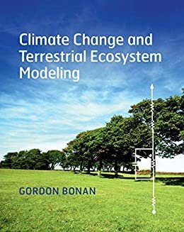 Climate Change and Terrestrial Ecosystem Modeling (English Edition)