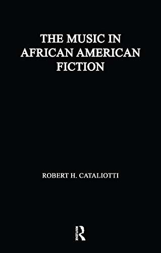 The Music in African American Fiction: Representing Music in African American Fiction (Studies in African American History and Culture) (English Edition)