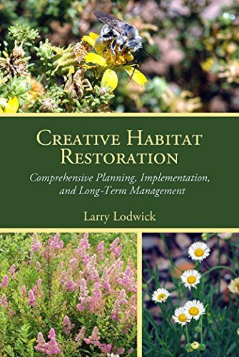 Creative Habitat Restoration: Comprehensive Planning, Implementation, and Long-Term Management (English Edition)
