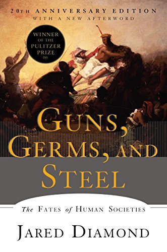 Guns, Germs, and Steel: The Fates of Human Societies (English Edition)