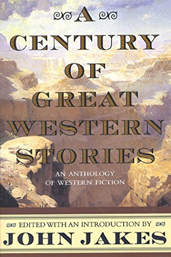 A Century of Great Western Stories (English Edition)
