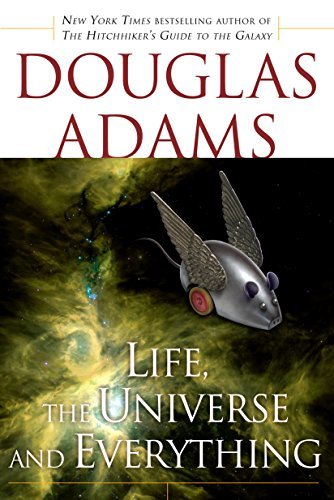 Life, the Universe and Everything (Hitchhiker's Guide to the Galaxy Book 3) (English Edition)